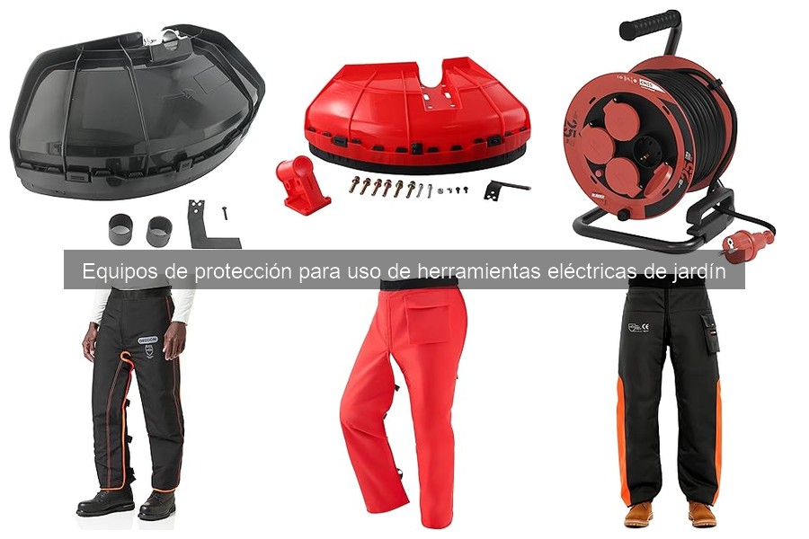 ** Equipos de Protección para Herramientas Eléctricas de Jardín