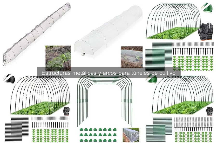 Estructuras metálicas para túneles de cultivo: ¿Qué son?