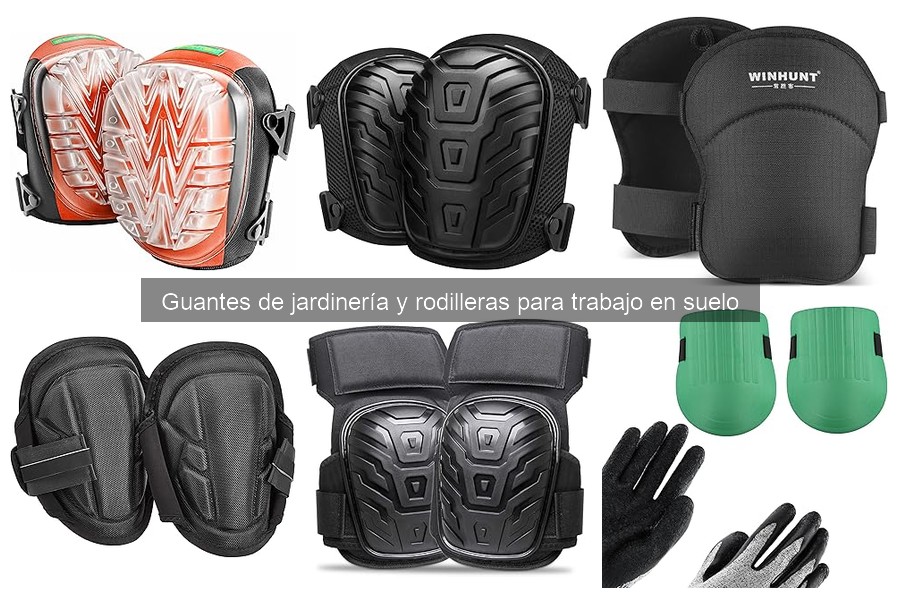 Opiniones sobre guantes y rodilleras de jardinería