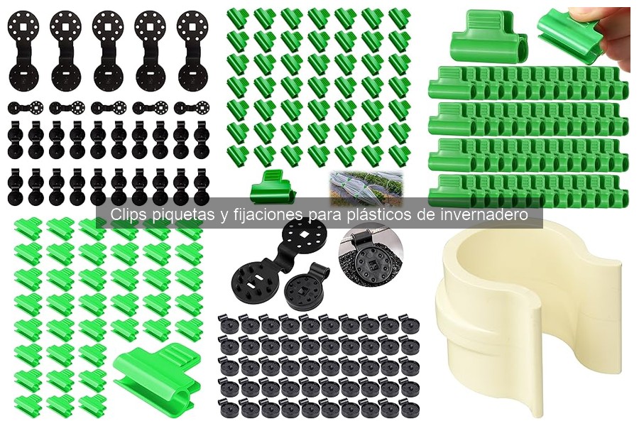Tipos de clips y fijaciones para invernaderos: guía completa