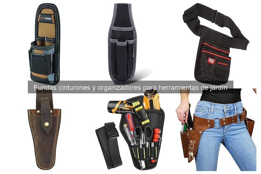 Tipos de fundas y organizadores para herramientas de jardín