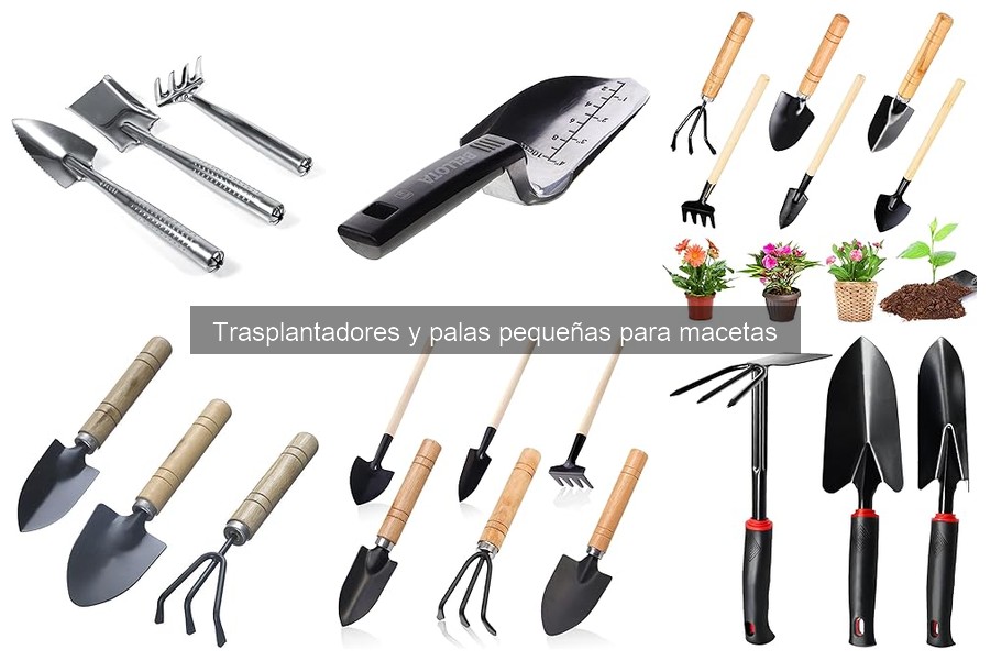 Tipos de trasplantadores y palas pequeñas para macetas