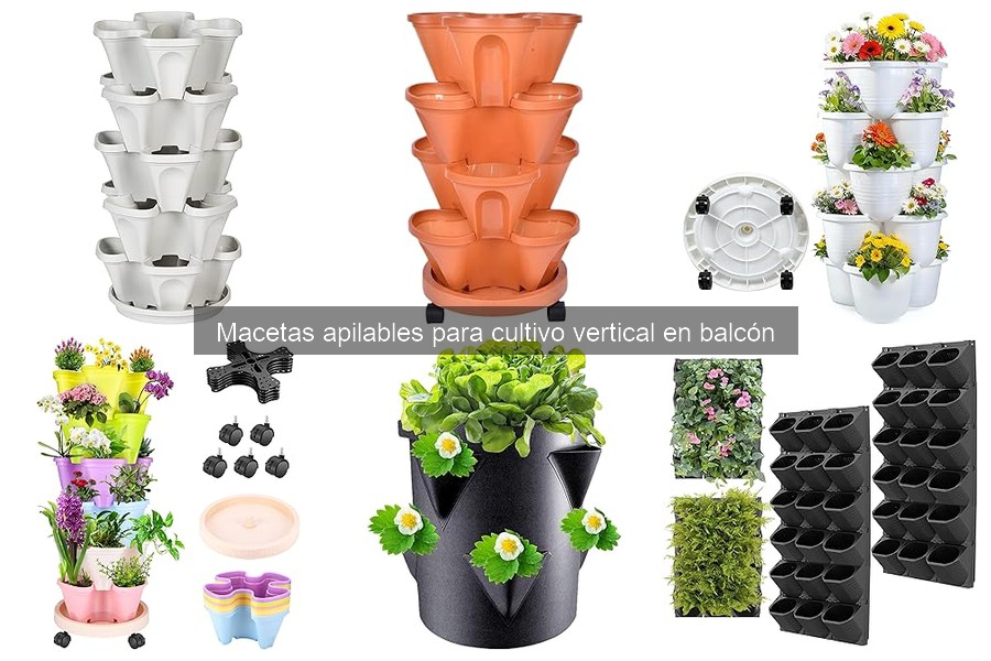 Tips para Sacar el Máximo Provecho a Macetas Apilables