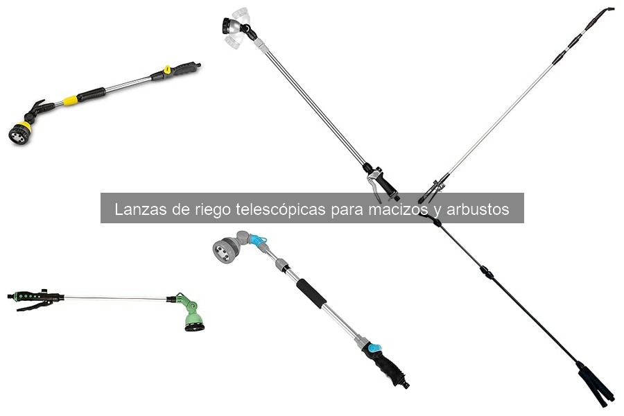 Ventajas de la lanza de riego telescópica para arbustos