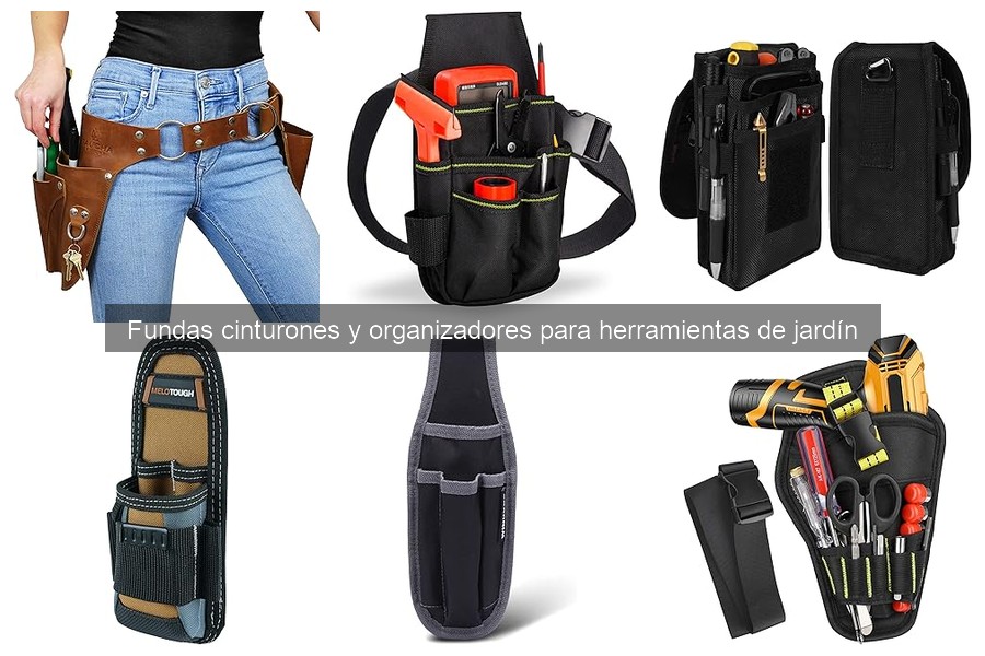 Ventajas de usar un cinturón de herramientas para jardinería